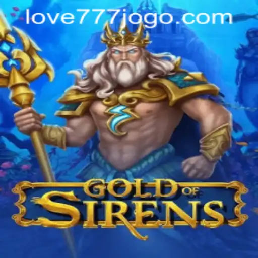 Discover the World of GoldofSirens: The Enchanting Realm of Adventure and Strategy