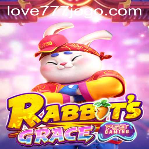 Exploring the World of RabbitsGrace and Navigating love777 PH Login
